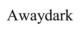 AWAYDARK trademark