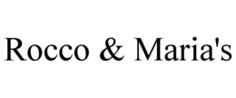 ROCCO & MARIA'S trademark