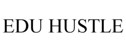 EDU HUSTLE trademark