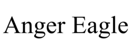 ANGER EAGLE trademark