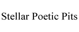 STELLAR POETIC PITS trademark