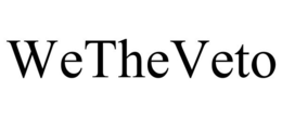 WETHEVETO trademark