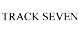 TRACK SEVEN trademark