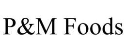 P&M FOODS trademark