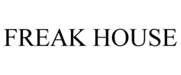 FREAK HOUSE trademark