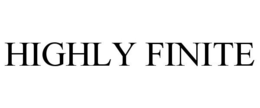 HIGHLY FINITE trademark