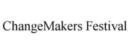 CHANGEMAKERS FESTIVAL trademark