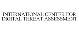 INTERNATIONAL CENTER FOR DIGITAL THREAT ASSESSMENT trademark