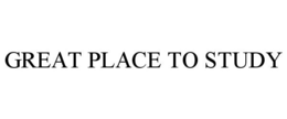 GREAT PLACE TO STUDY trademark