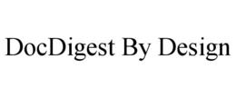 DOCDIGEST BY DESIGN trademark