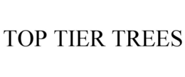 TOP TIER TREES trademark