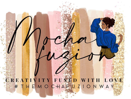 MOCHAFUZION, CREATIVITY FUSED WITH LOVE #THEMOCHAFUZIONWAY trademark