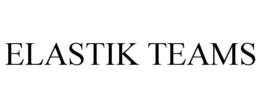 ELASTIK TEAMS trademark