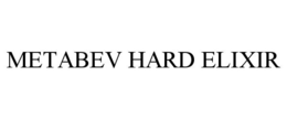 METABEV HARD ELIXIR trademark