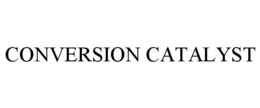 CONVERSION CATALYST trademark