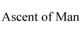 ASCENT OF MAN trademark