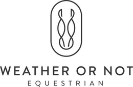 WEATHER OR NOT EQUESTRIAN trademark