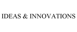IDEAS & INNOVATIONS trademark