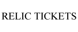 RELIC TICKETS trademark
