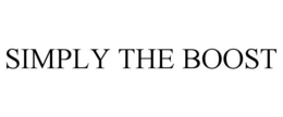 SIMPLY THE BOOST trademark