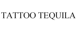 TATTOO TEQUILA trademark