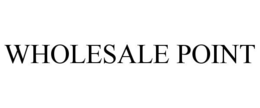 WHOLESALE POINT trademark