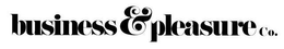 BUSINESS & PLEASURE CO. trademark