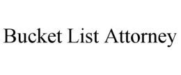 BUCKET LIST ATTORNEY trademark
