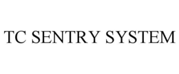 TC SENTRY SYSTEM trademark