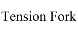 TENSION FORK trademark