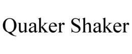 QUAKER SHAKER trademark
