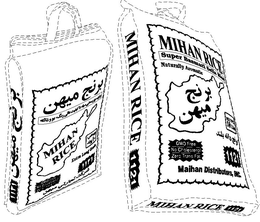 MIHAN RICE SUPER BASMATI SELLA RICENATURALLY AROMATIC NET WT. 10 LBS. GMOFREE NO CHOLESTEROL ZERO TRANS FAT 1121MAIHAN DISTRIBUTORS, INC. EXTRA LONGGRAIN trademark