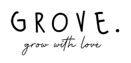 GROVE. GROW WITH LOVE trademark