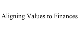 ALIGNING VALUES TO FINANCES trademark
