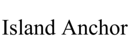 ISLAND ANCHOR trademark