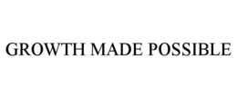 GROWTH MADE POSSIBLE trademark
