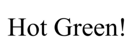 HOT GREEN! trademark