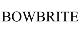 BOWBRITE trademark