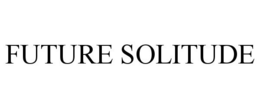FUTURE SOLITUDE trademark