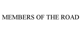 MEMBERS OF THE ROAD trademark