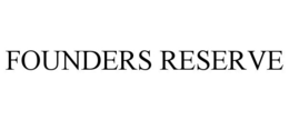FOUNDERS RESERVE trademark