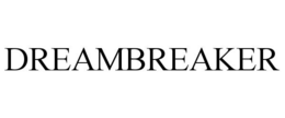 DREAMBREAKER trademark