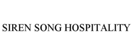 SIREN SONG HOSPITALITY trademark