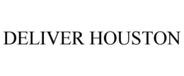 DELIVER HOUSTON trademark