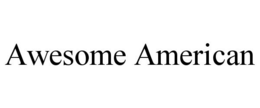 AWESOME AMERICAN trademark