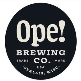 OPE! BREWING CO. TRADE MARK USA 'STALLIS, WISC. trademark