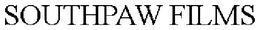 SOUTHPAW FILMS trademark