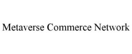 METAVERSE COMMERCE NETWORK trademark