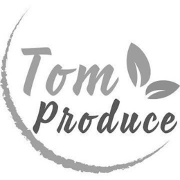 TOM PRODUCE trademark