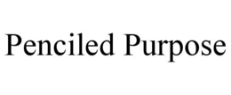 PENCILED PURPOSE trademark